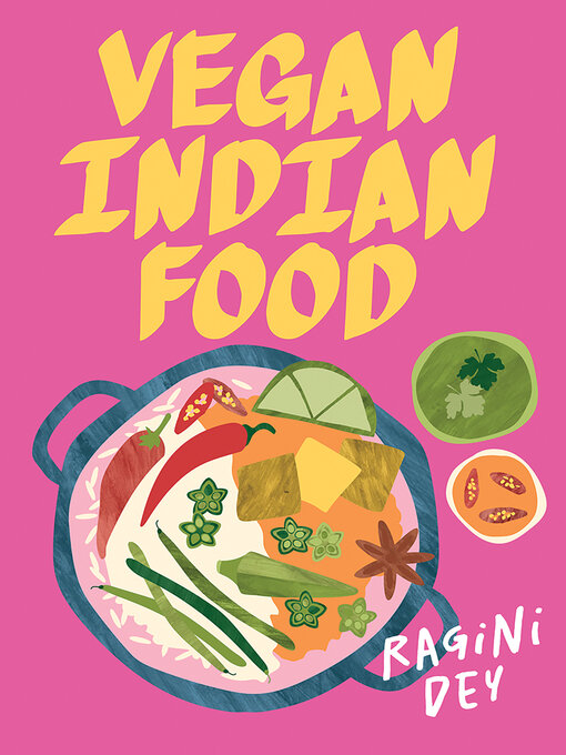 Title details for Vegan Indian Food by Ragini Dey - Available
